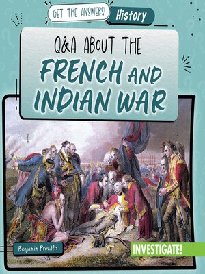 cover image of Q & a About the French and Indian War